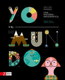 Yo y el mundo. Una historia infográfica