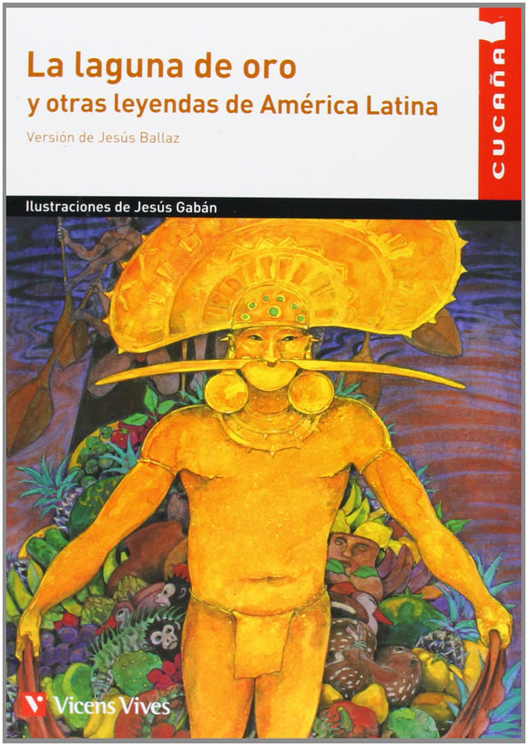 La laguna de oro y otras leyendas de América Latina