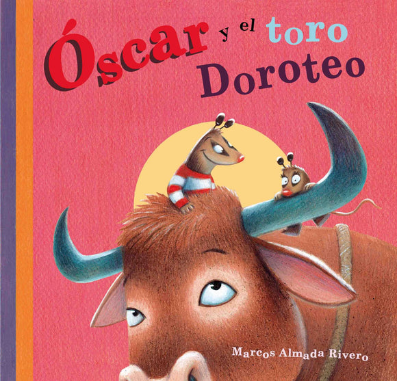 Óscar y el toro Doroteo